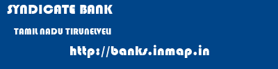 SYNDICATE BANK  TAMIL NADU TIRUNELVELI    banks information 